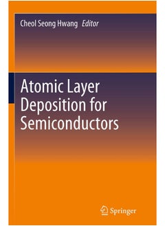 Atomic Layer Deposition for Semiconductors 