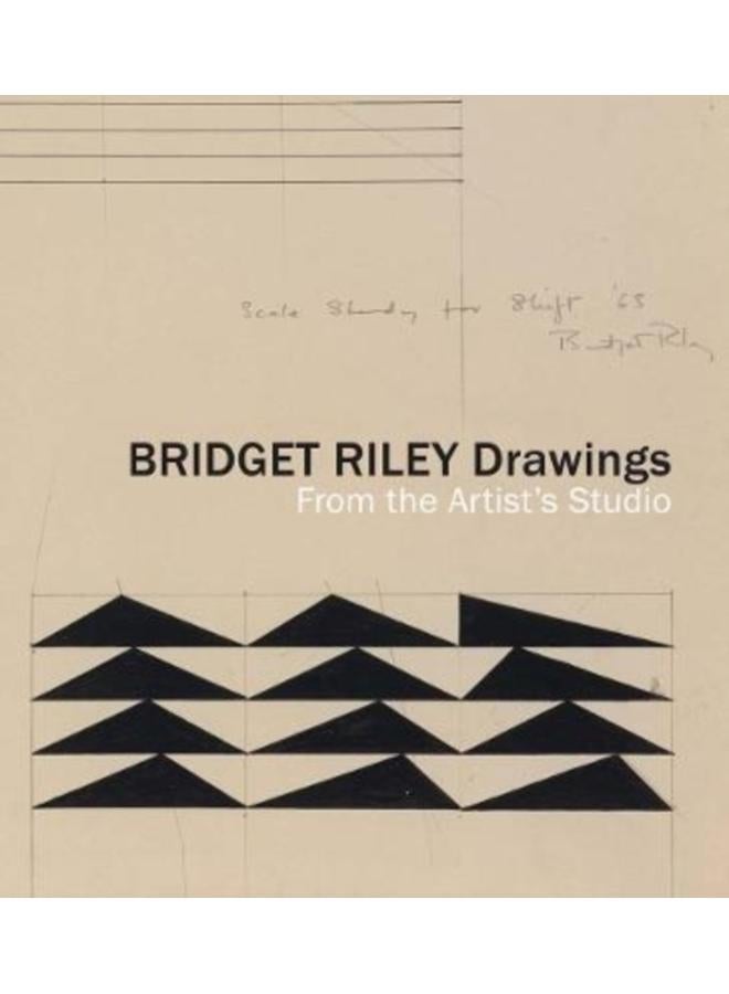 Bridget Riley Drawings : From the Artist???s Studio 
