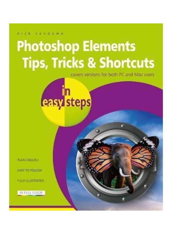 Photoshop Elements Tips, Tricks & Shortcuts in easy steps : 2020 edition (In Easy Steps) - Image 2