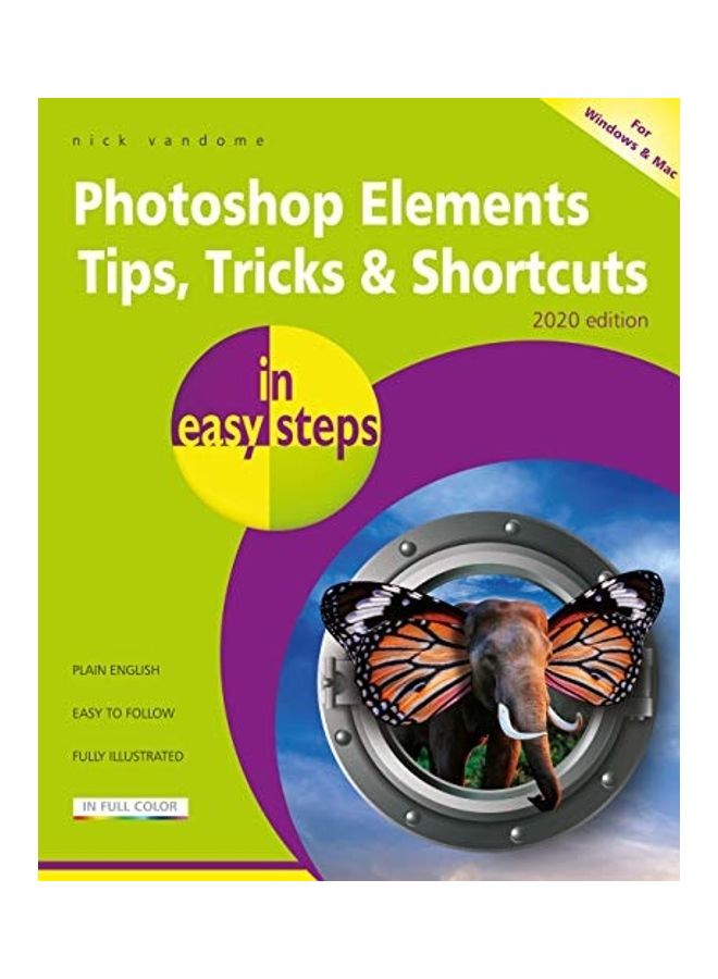 Photoshop Elements Tips, Tricks & Shortcuts in easy steps : 2020 edition (In Easy Steps) - Image 1