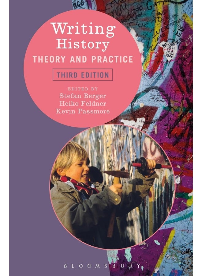 Writing History: Theory and Practice