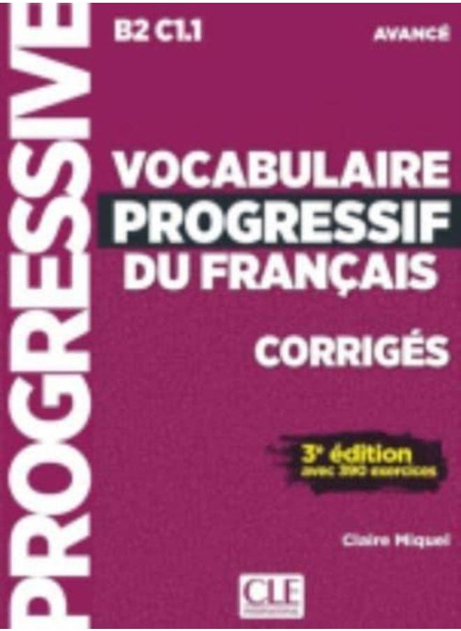 Vocabulaire progressif du francais - Nouvelle edition : Corriges avance - 