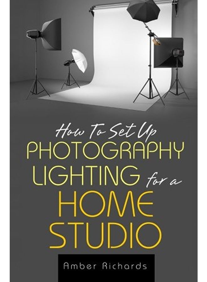 How to Set Up Photography Lighting for a Home Studio 