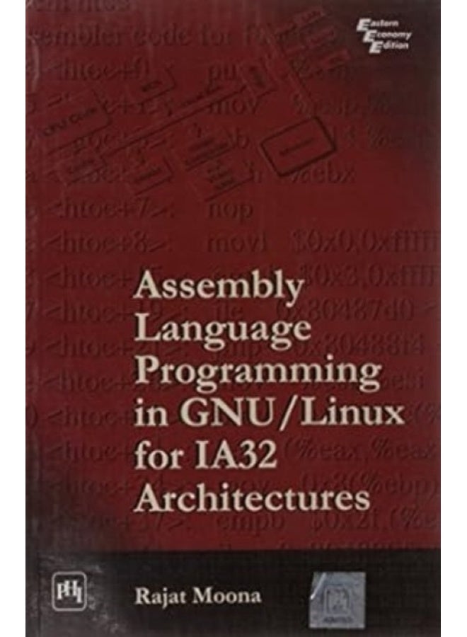 ASSEMBLY LANGUAGE PROG IN GNU/LINUX FOR IA 32 