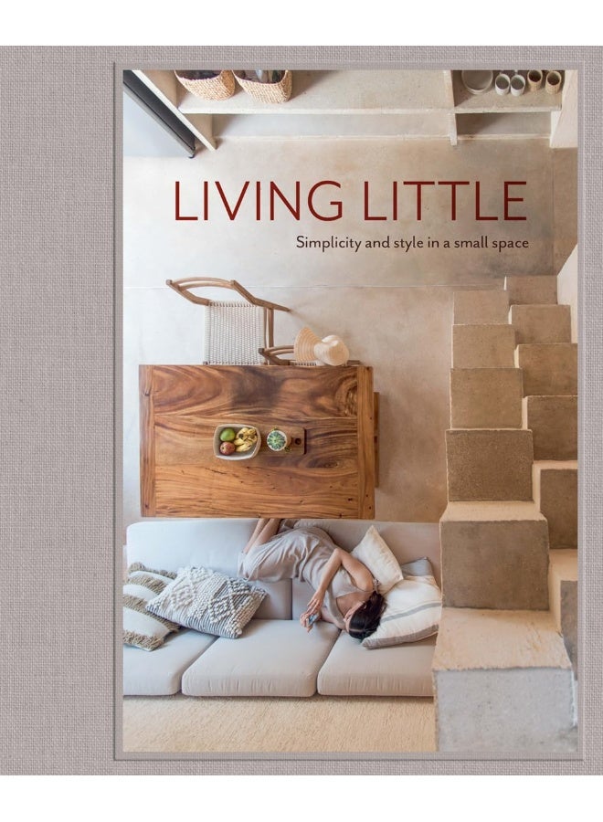 Living Little: Simplicity and style in a small space 