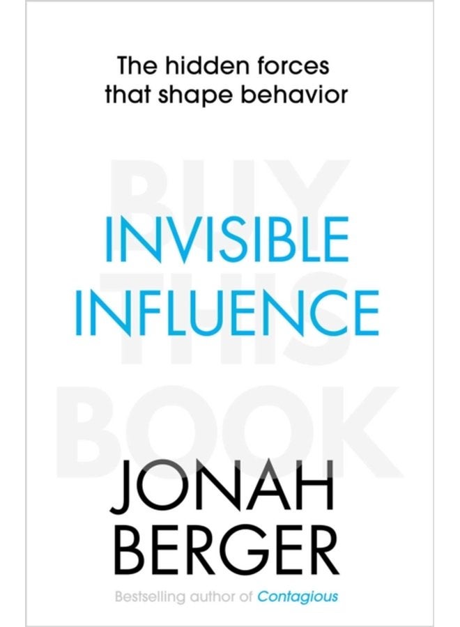 Invisible Influence The hidden forces that shape behaviour - Paperback