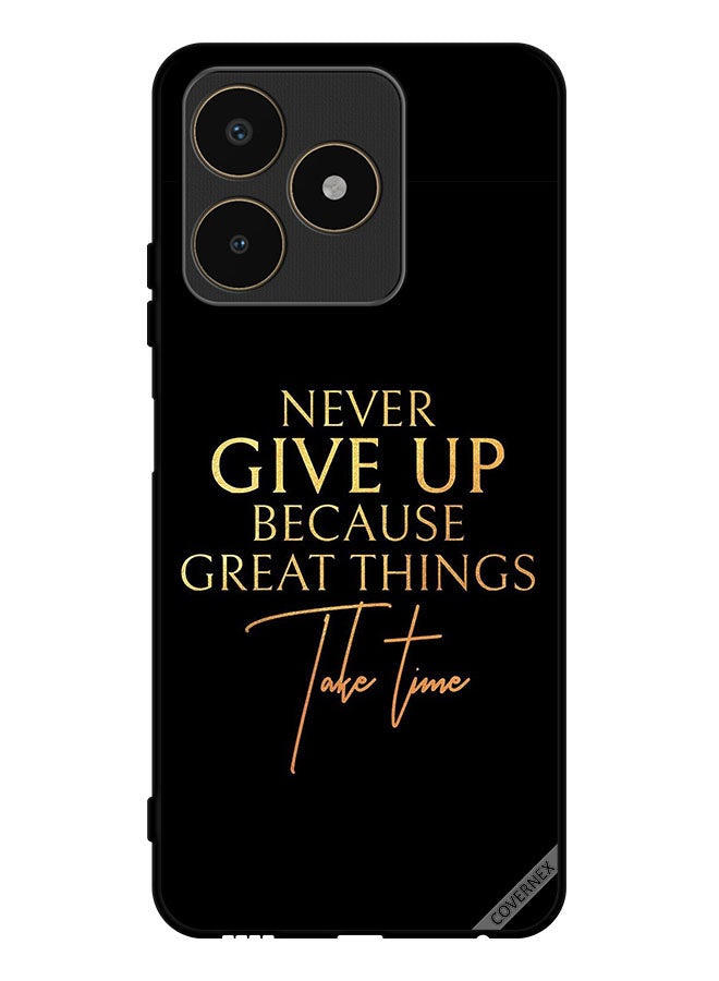 Covernex Protective Case Cover For Realme C53 Never Give Up Because Great Things Take Time - Image 1
