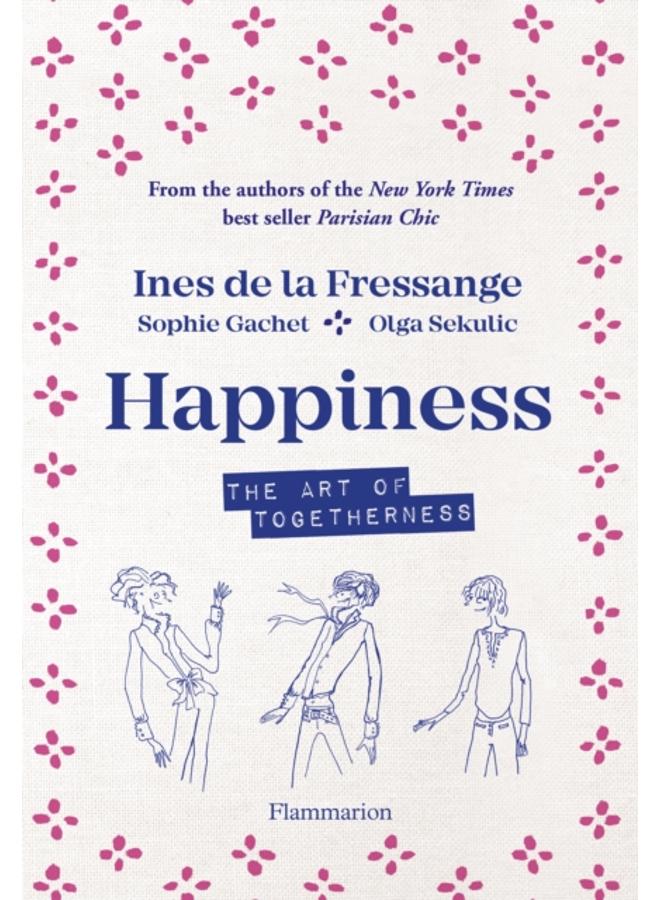 Happiness : The Art of Togetherness