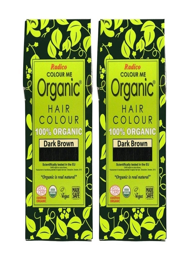 Radico Colour Me Organic Dark Brown Hair Colour; 100% Organic made with natural herbs, Skin Allergy Safe, No Ammonia, No Parabens & No Chemicals, Globally Certified and Tested Natural Hair Colour, (200g, Pack of 2)