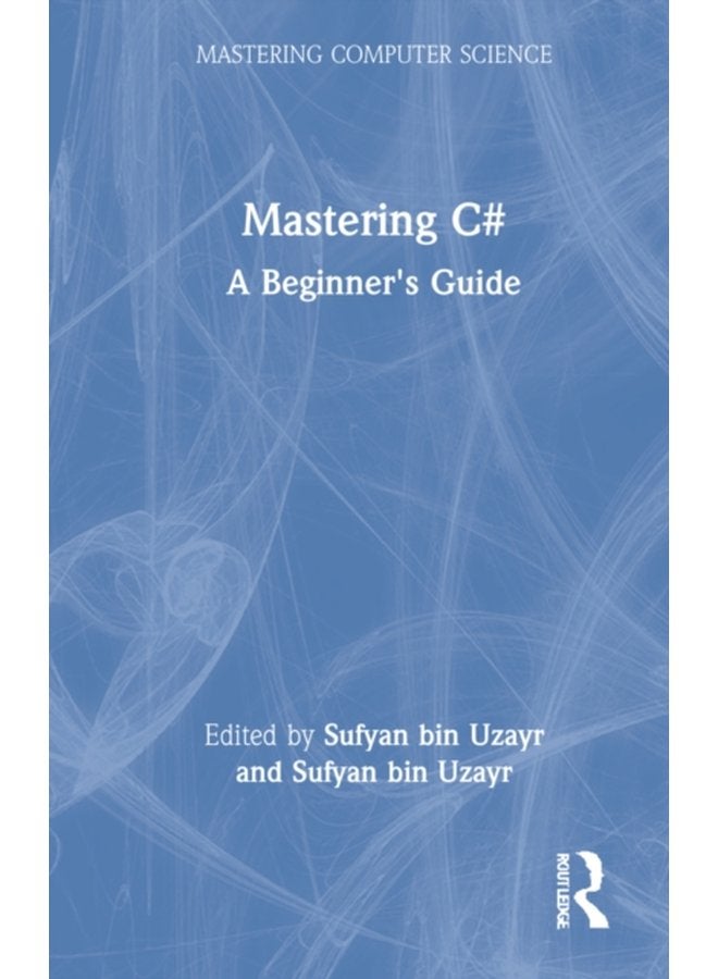 Mastering C A Beginner s Guide - Hardback
