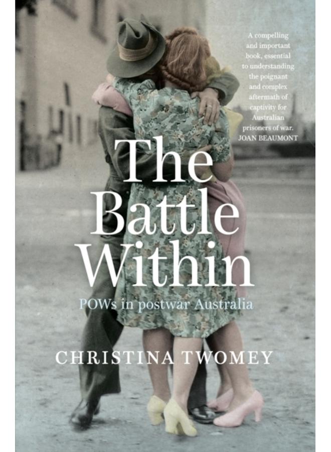 The Battle Within : POWs in postwar Australia 
