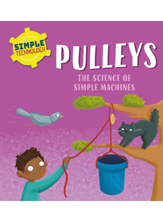 Simple Technology: Pulleys 