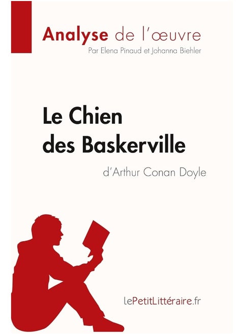 Le Chien des Baskerville d'Arthur Conan Doyle (Analyse de l'oeuvre): Analyse complète et résumé détaillé de l'oeuvre