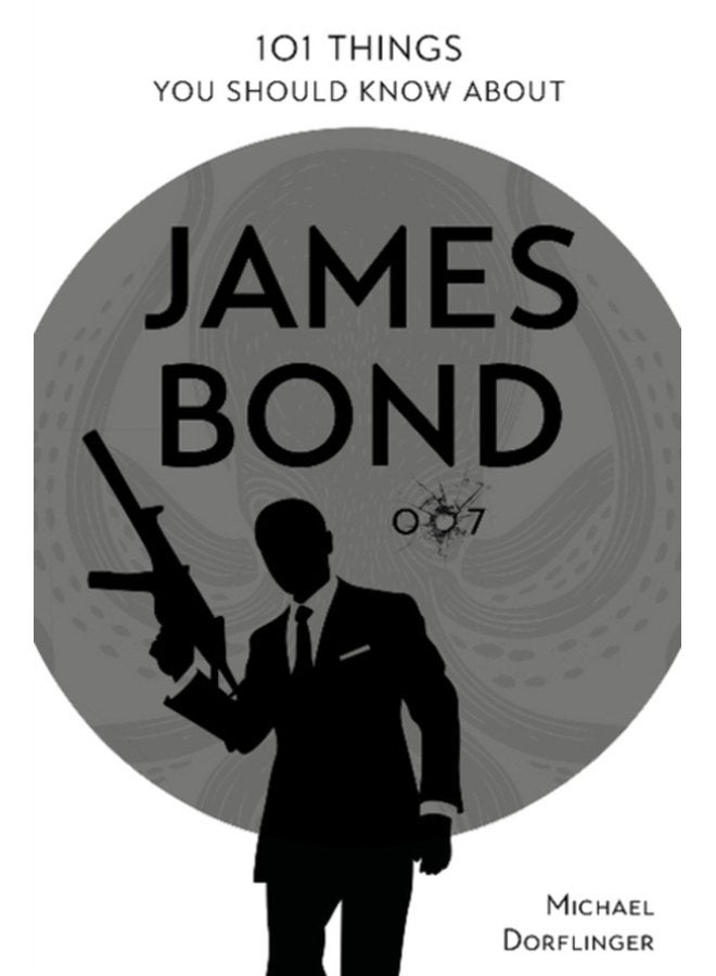 101 Things You Should Know about James Bond 007 - Paperback