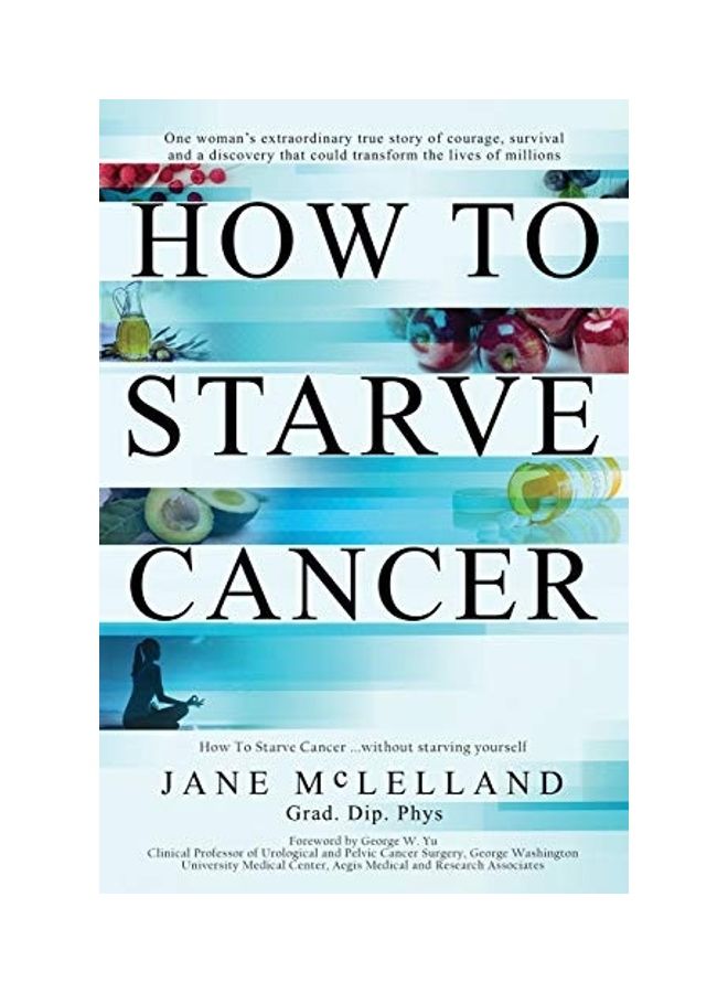 How To Starve Cancer