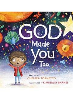 God Made You Too By Tornetto, Chelsea - Barnes, Kimberley Hardcover 