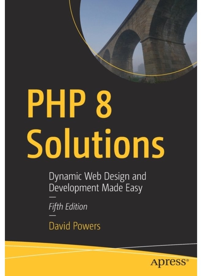 PHP 8 Solutions Dynamic Web Design and Development Made Easy - Paperback