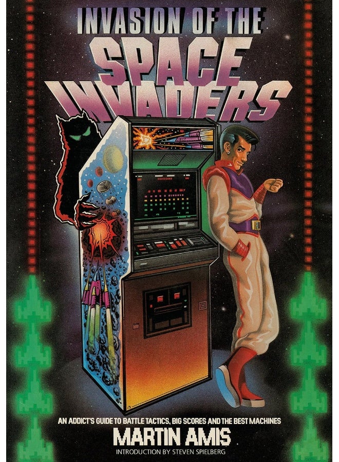 Invasion of the Space Invaders: An Addict's Guide to Battle Tactics, Big Scores and the Best Machines  - Image 1