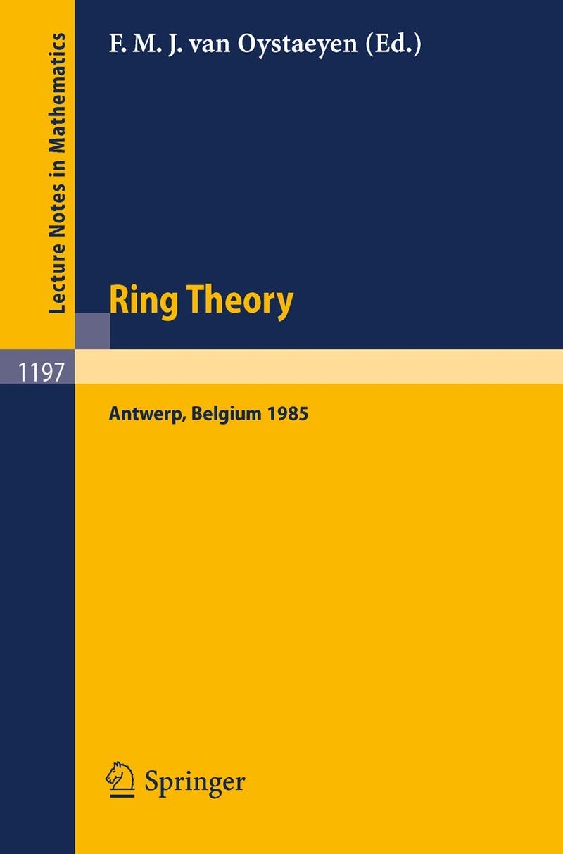 Ring Theory: Proceedings of an International Conference, Held in Antwerp, April 1-5, 1985 