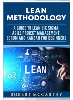 Independently Published Lean Methodology: A Guide to Lean Six Sigma, Agile Project Managemen  - Image 2
