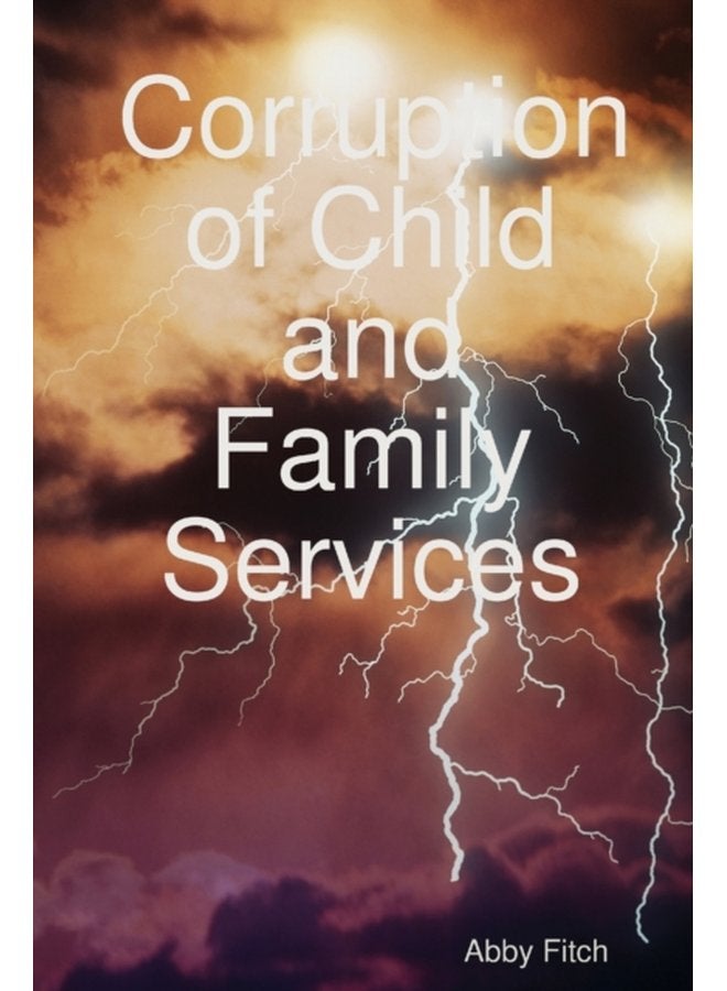 Corruption of Child and Family Services - Paperback