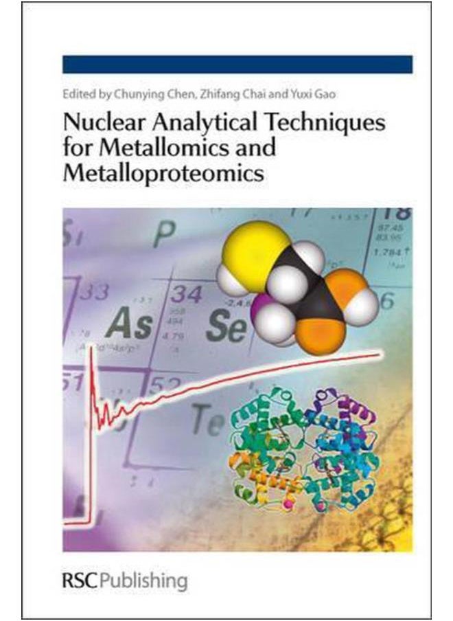 Nuclear Analytical Techniques for Metallomics and Metalloproteomics 