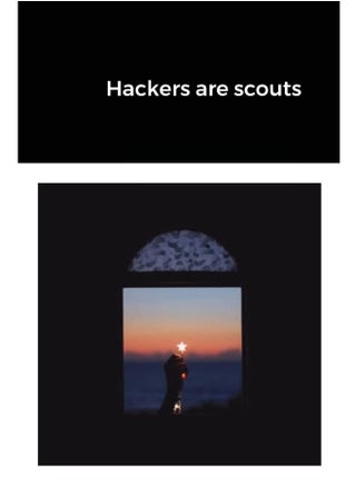 Hackers are scouts - pzsku/Z014B744D690E44A4D3D1Z/45/1747996577/dafd6872-ef68-44a2-9c9e-33a05cab8a4a