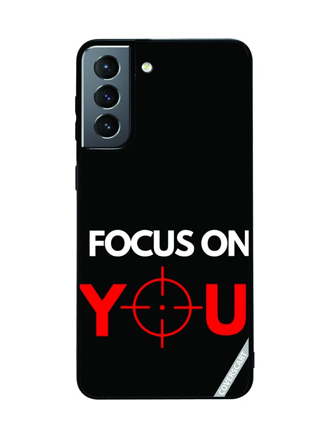 Protective Case Cover For Samsung Galaxy S21 FE 5G Focus On You Design Black