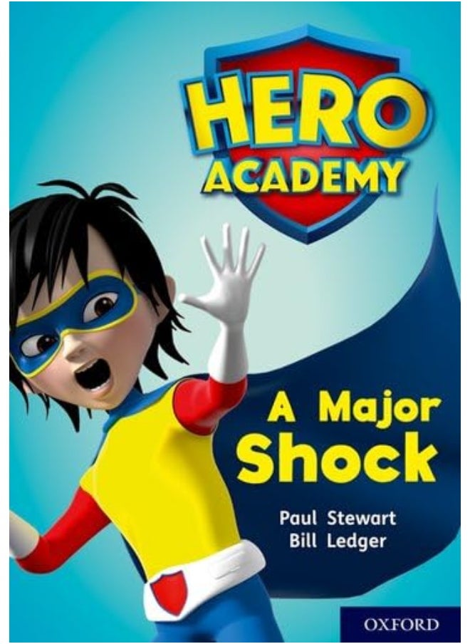 Hero Academy: Oxford Level 12, Lime+ Book Band: A Major Shock 