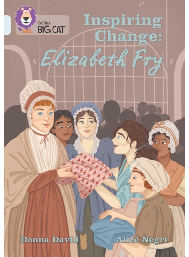 Inspiring Change: Elizabeth Fry : Band 17/Diamond