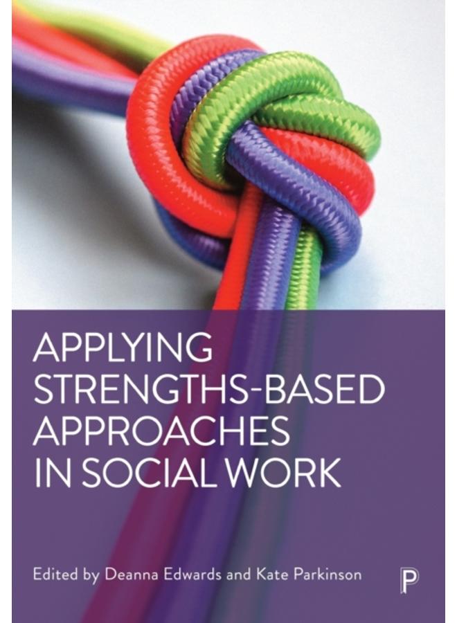 Applying Strengths-Based Approaches in Social Work