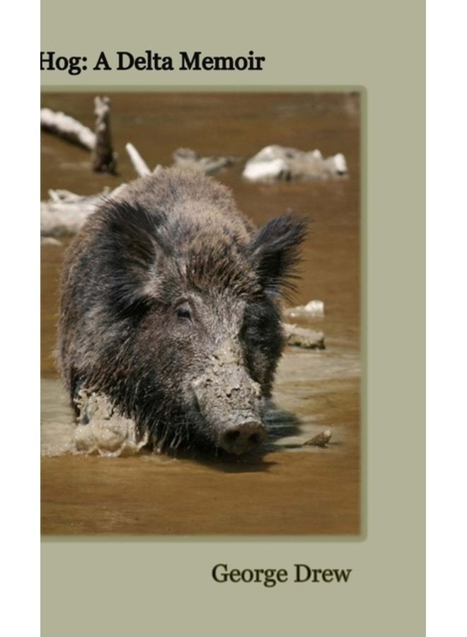 Hog A Delta Memoir - Hardback