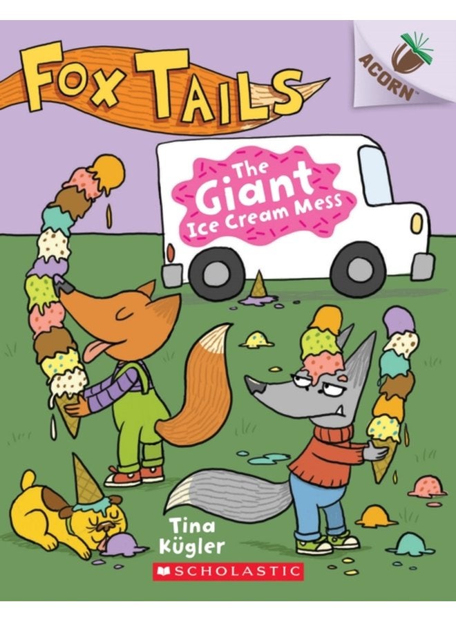 The Giant Ice Cream Mess An Acorn Book Fox Tails 3 3 - Paperback