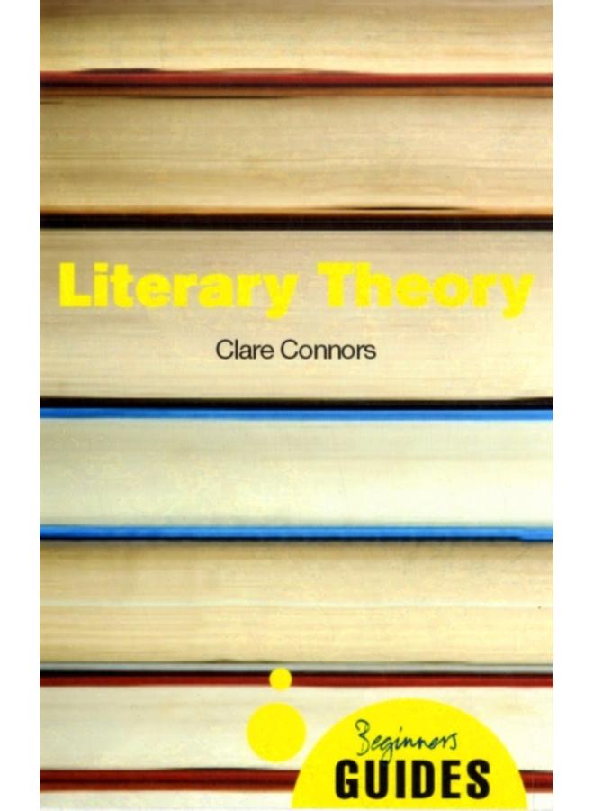 Literary Theory : A Beginner's Guide 