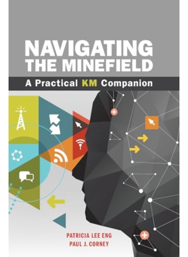 Navigating the Minefield: A Practical KM Companion