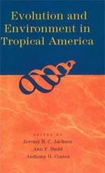 Evolution and Environment in Tropical America [Hardcover] [Dec 15, 1996] Jackson, Jeremy B C; Budd, Ann F and Coates, Anthony G