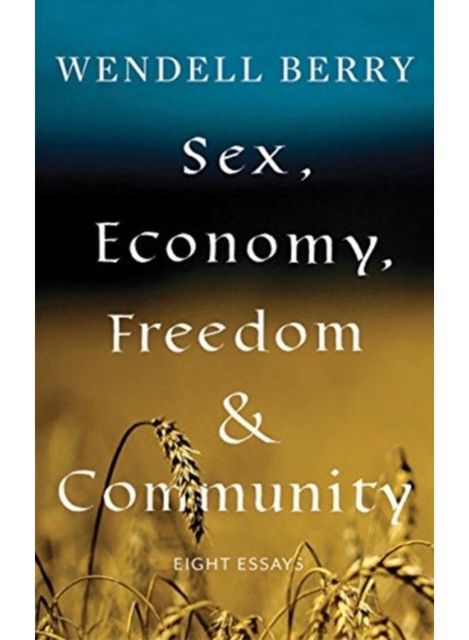 Sex Economy Freedom Community Eight Essays - Paperback