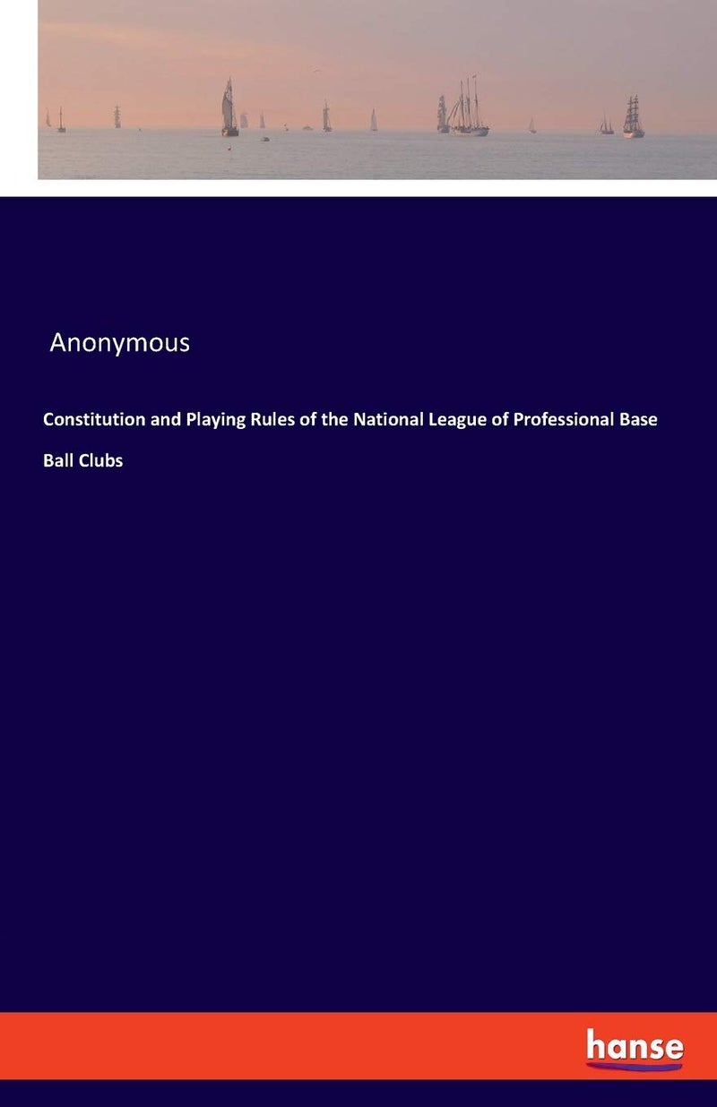 Constitution and Playing Rules of the National League of Professional Base Ball Clubs  - Image 1