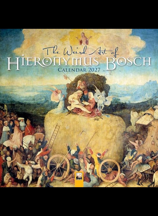 The Weird Art of Hieronymus Bosch Wall Calendar 2027 (Art Calendar)