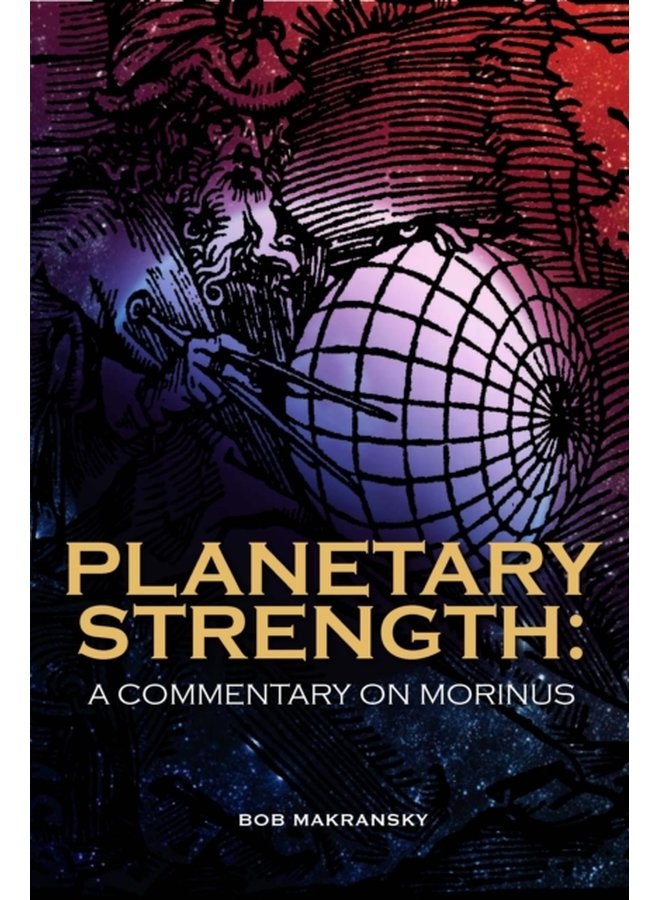 Planetary Strength A Commentary on Morinus - Paperback