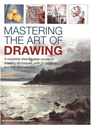 Mastering the Art of Drawing: A complete step-by-step course in drawing techniques, with 25 projects and 800 photographs - pzsku/Z018874728F734AD7345AZ/45/_/1726649234/07b23810-b0e7-4766-80ca-ec29564746b6
