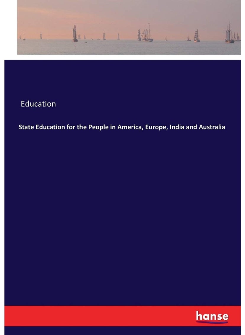 State Education for the People in America, Europe, India and Australia  - Image 1