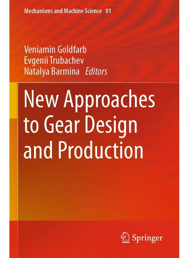 New Approaches to Gear Design and Production