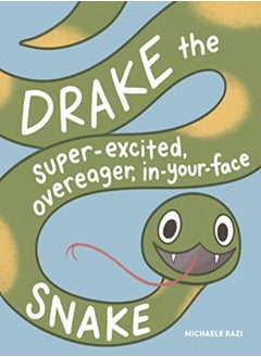 DRAKE THE SUPER EXCITED OVEREAGER IN YOU