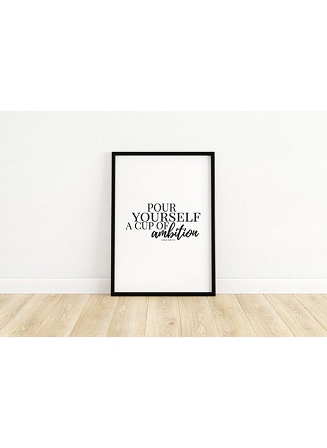 Boomah Accessories Inspirational Quote " Yourself A Cup Of Ambition " Motivational Poster With Frame 50x40 cm 