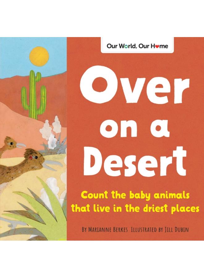 Over on a Desert : Count the baby animals that live in the driest places 