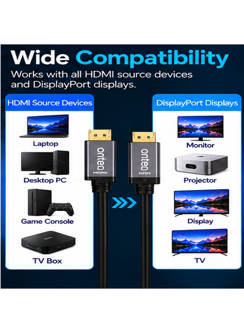 أونتن كابل ONTEN OTN-5160 (بطول 1.8 متر) لتحويل HDMI إلى DisplayPort؛ كابل نشط (Active) مزود بتقنية تحويل مدمجة ودعم للطاقة عبر منفذ USB، يدعم دقة فيديو فائقة الوضوح (Ultra HD) بمعدل 4K@60Hz ونقل الصوت المتزامن، ويتميز بتصميم محمي وموصلات مطلية بالذهب؛ مناسب للاستخدام مع الشاشات، وأجهزة الكمبيوتر المكتبية، وقاعات المؤتمرات، ومنصات الألعاب، وأنظمة المسرح المنزلي. - Image 4