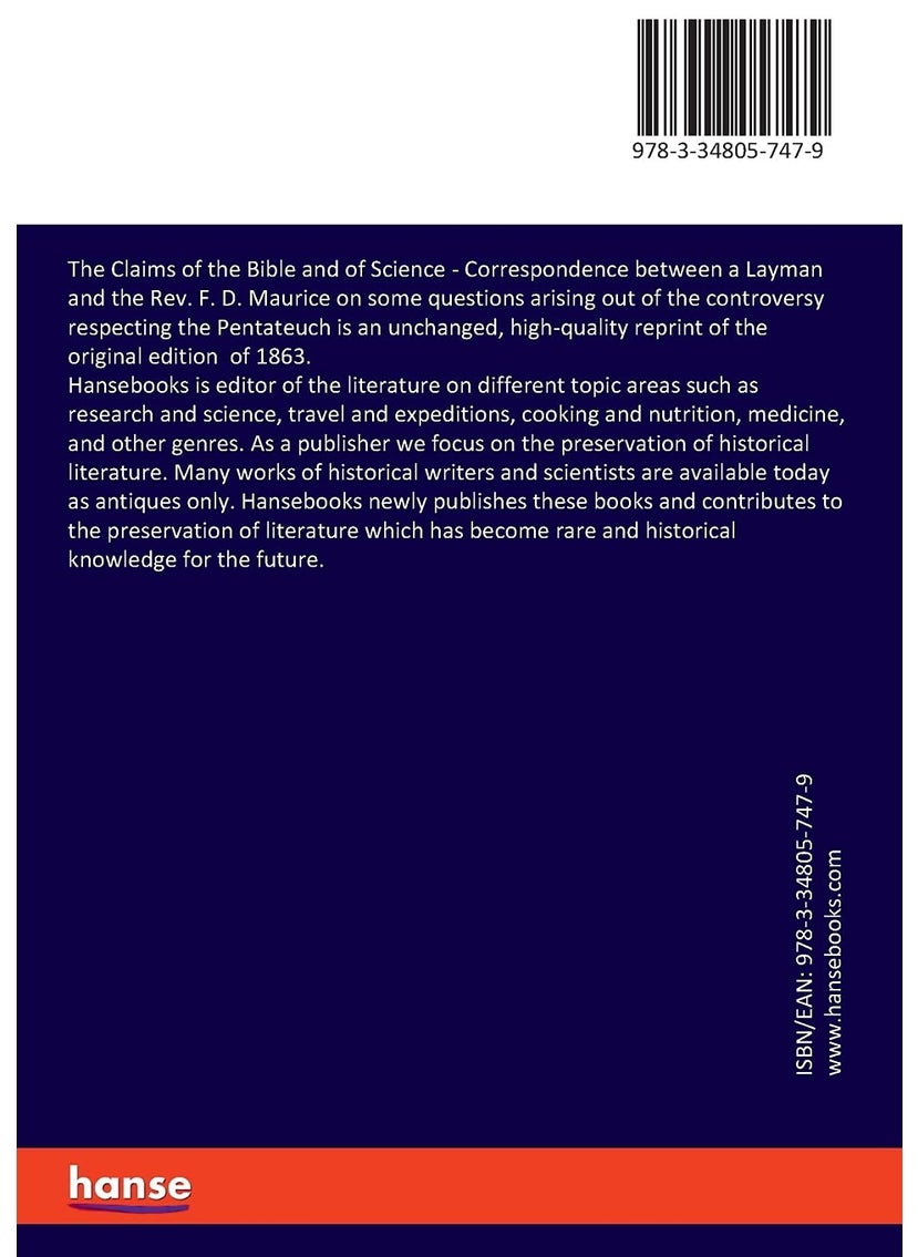 The Claims of the Bible and of Science: Correspondence between a Layman and the Rev. F. D. Maurice on some questions arising out of the controversy respecting the Pentateuch  - Image 2