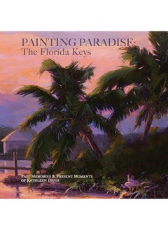Painting Paradise: The Florida Keys: Past Memories & Present Moments  - Image 2