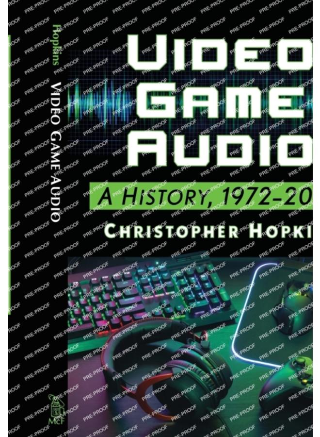 Video Game Audio : A History, 1972-2020 